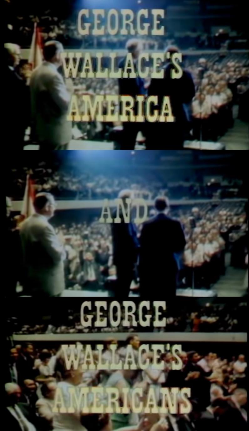 George Wallace's America and George Wallace's Americans